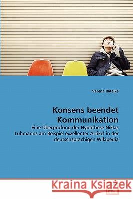 Konsens beendet Kommunikation Rateike, Verena 9783639361407