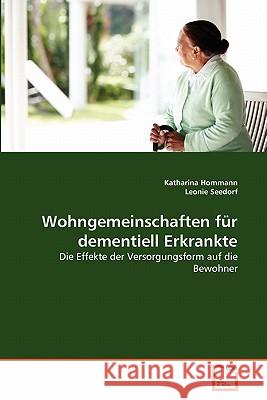 Wohngemeinschaften für dementiell Erkrankte Hommann, Katharina 9783639361711 VDM Verlag