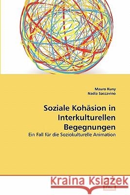 Soziale Kohäsion in Interkulturellen Begegnungen Kuny, Mauro 9783639362473 VDM Verlag