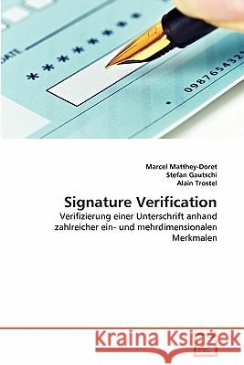 Signature Verification Marcel Matthey-Doret Stefan Gautschi Alain Trostel 9783639362770 VDM Verlag