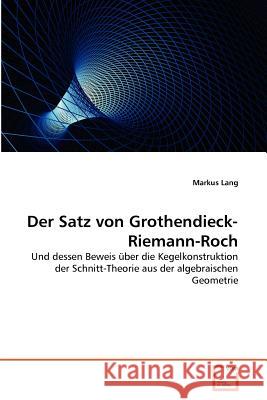 Der Satz von Grothendieck-Riemann-Roch Lang, Markus 9783639364255 VDM Verlag