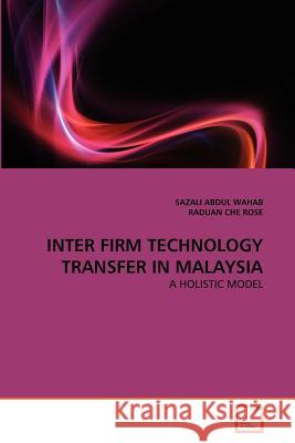 Inter Firm Technology Transfer in Malaysia Sazali Abdu Raduan Ch 9783639364538 VDM Verlag