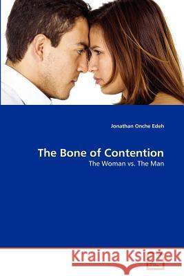 The Bone of Contention Jonathan Onche Edeh 9783639364798 VDM Verlag
