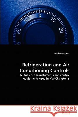 Refrigeration and Air Conditioning Controls Muthuraman S 9783639366389 VDM Verlag