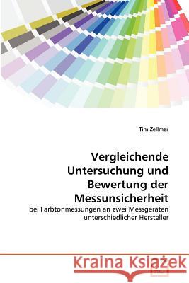 Vergleichende Untersuchung und Bewertung der Messunsicherheit Zellmer, Tim 9783639366464