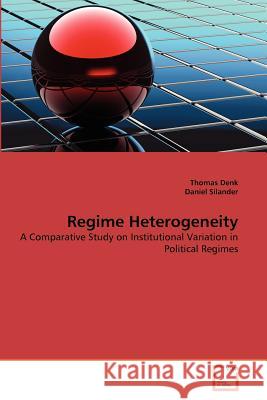 Regime Heterogeneity Thomas Denk Daniel Silander 9783639366716 VDM Verlag