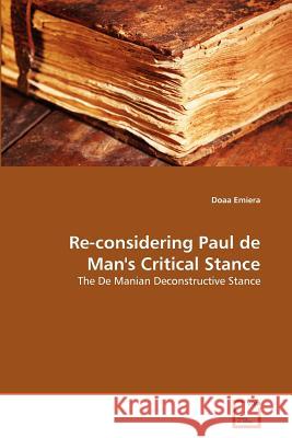 Re-considering Paul de Man's Critical Stance Emiera, Doaa 9783639366945
