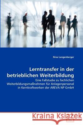 Lerntransfer in der betrieblichen Weiterbildung Langenberger, Nina 9783639367126 VDM Verlag
