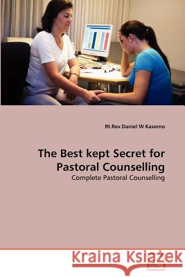 The Best kept Secret for Pastoral Counselling Kasomo, Rt Rev Daniel W. 9783639367386 VDM Verlag