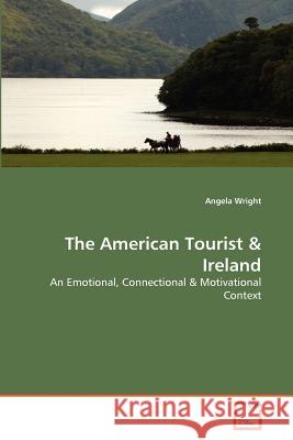 The American Tourist & Ireland Angela Wright 9783639369816