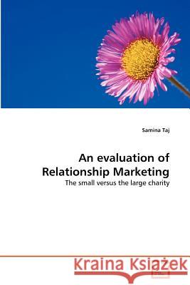 An evaluation of Relationship Marketing Taj, Samina 9783639370027 VDM Verlag