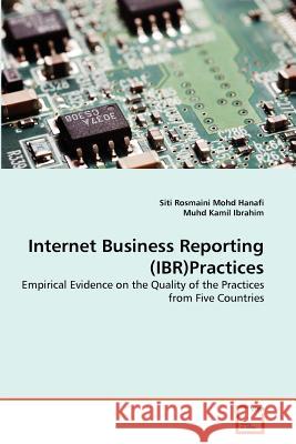 Internet Business Reporting (IBR)Practices Mohd Hanafi, Siti Rosmaini 9783639370812 VDM Verlag