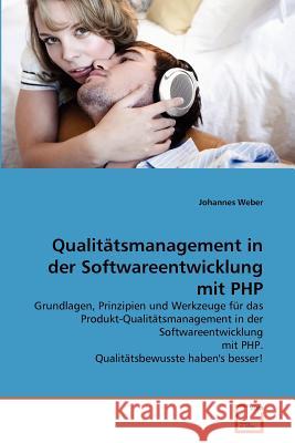 Qualitätsmanagement in der Softwareentwicklung mit PHP Weber, Johannes 9783639370973 VDM Verlag