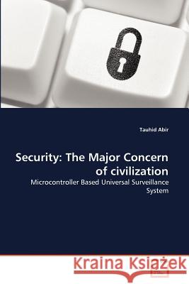 Security: The Major Concern of civilization Abir, Tauhid 9783639372137 VDM Verlag