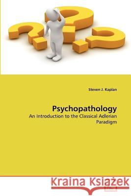 Psychopathology Steven J. Kaplan 9783639372991
