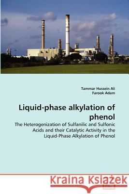 Liquid-phase alkylation of phenol Hussein Ali, Tammar 9783639373004 VDM Verlag