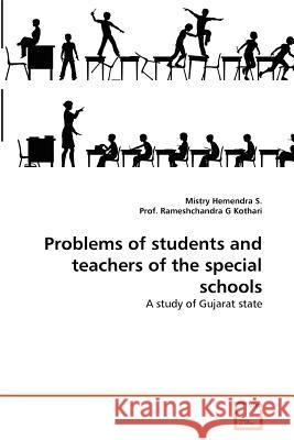 Problems of students and teachers of the special schools Hemendra S., Mistry 9783639373639