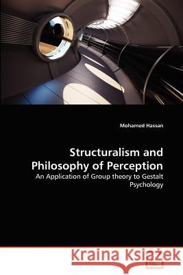 Structuralism and Philosophy of Perception Mohamed Hassan 9783639375398