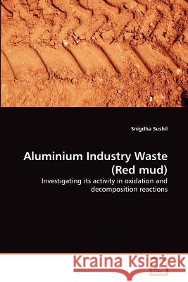 Aluminium Industry Waste (Red mud) Sushil, Snigdha 9783639375756