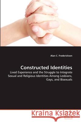 Constructed Identities Alan C. Fredericksen 9783639375848 VDM Verlag