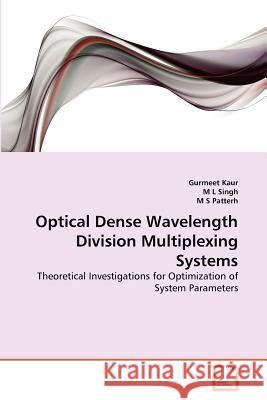 Optical Dense Wavelength Division Multiplexing Systems Gurmeet Kaur M. L M. S 9783639376197 VDM Verlag