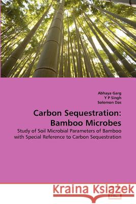 Carbon Sequestration: Bamboo Microbes Garg, Abhaya 9783639376463 VDM Verlag