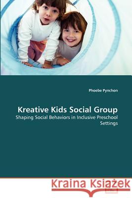 Kreative Kids Social Group Phoebe Pynchon 9783639376654