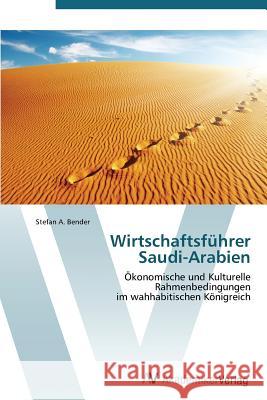 Wirtschaftsfuhrer Saudi-Arabien Bender Stefan a   9783639376739