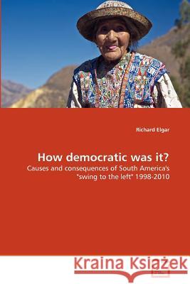 How democratic was it? Elgar, Richard 9783639377095 VDM Verlag