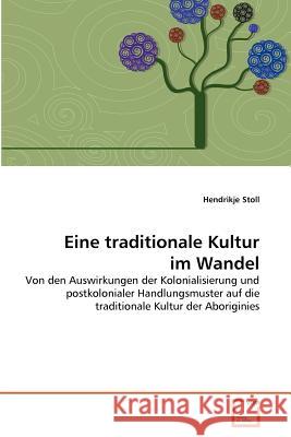 Eine traditionale Kultur im Wandel Stoll, Hendrikje 9783639377859 VDM Verlag