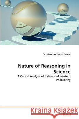 Nature of Reasoning in Science Dr Himansu Sekhar Samal 9783639378818