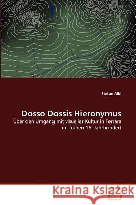 Dosso Dossis Hieronymus Stefan Albl 9783639379013
