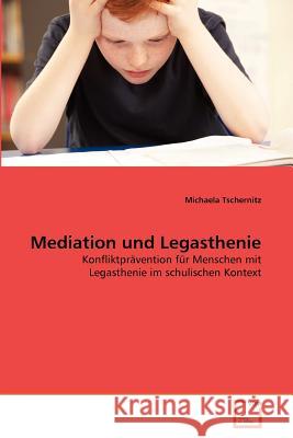 Mediation und Legasthenie Tschernitz, Michaela 9783639379129 VDM Verlag