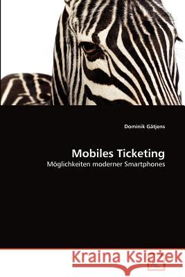 Mobiles Ticketing Dominik G 9783639379372 VDM Verlag