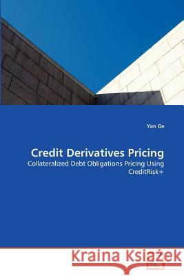 Credit Derivatives Pricing Yan Ge 9783639380378 VDM Verlag