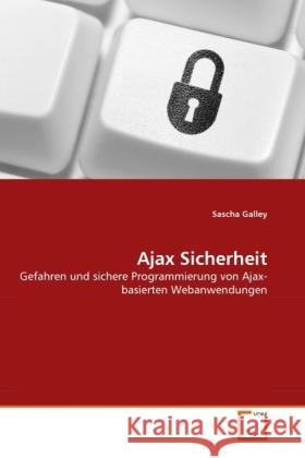 Ajax Sicherheit Sascha Galley 9783639380583 VDM Verlag