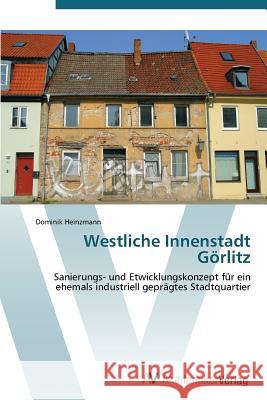 Westliche Innenstadt Görlitz Heinzmann Dominik 9783639382136