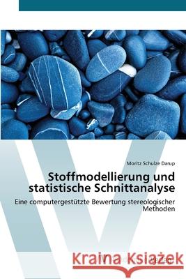 Stoffmodellierung und statistische Schnittanalyse Schulze Darup, Moritz 9783639383447 AV Akademikerverlag