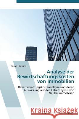 Analyse Der Bewirtschaftungskosten Von Immobilien Hormann Florian 9783639383683