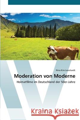 Moderation von Moderne Leonhardt, Nina Kim 9783639385588 AV Akademikerverlag