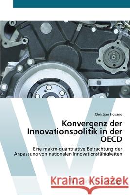 Konvergenz der Innovationspolitik in der OECD Piovano, Christian 9783639385663