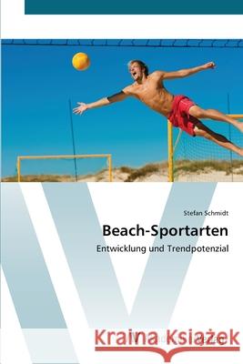 Beach-Sportarten Schmidt Stefan 9783639386646