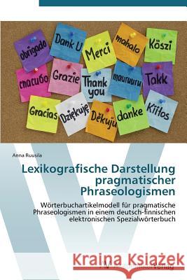 Lexikografische Darstellung pragmatischer Phraseologismen Ruusila Anna 9783639386745 AV Akademikerverlag