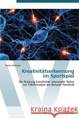 Kreativitatserkennung Im Sportspiel Hofmann Daniel 9783639386899 AV Akademikerverlag