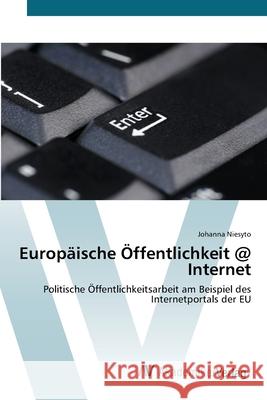 Europäische Öffentlichkeit @ Internet Niesyto, Johanna 9783639386943