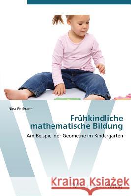 Fruhkindliche Mathematische Bildung Feldmann Nina 9783639387087