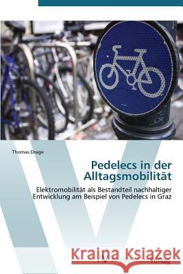 Pedelecs in der Alltagsmobilität Drage Thomas 9783639387414