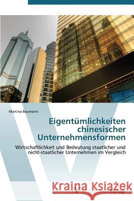 Eigentümlichkeiten chinesischer Unternehmensformen Baumann Martina 9783639387445 AV Akademikerverlag