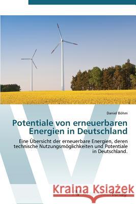 Potentiale Von Erneuerbaren Energien in Deutschland Bohm Daniel 9783639387452