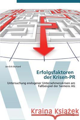 Erfolgsfaktoren der Krisen-PR Burkard Jan-Erik 9783639387575